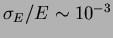 $\sigma_E/E \sim 10^{-3}$